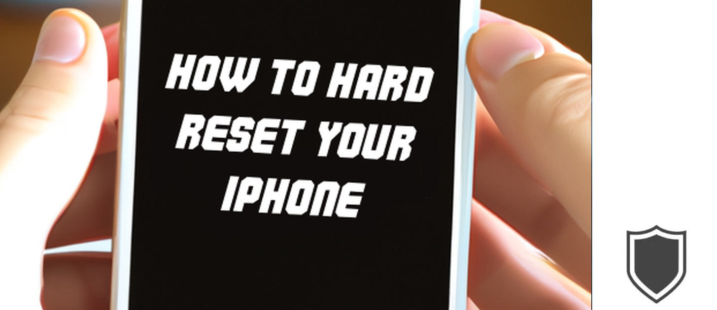 How to Hard Reset Your iPhone