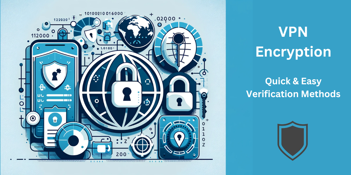 VPN Encryption: quick and easy verification methods